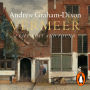 Vermeer: A Life Lost and Found