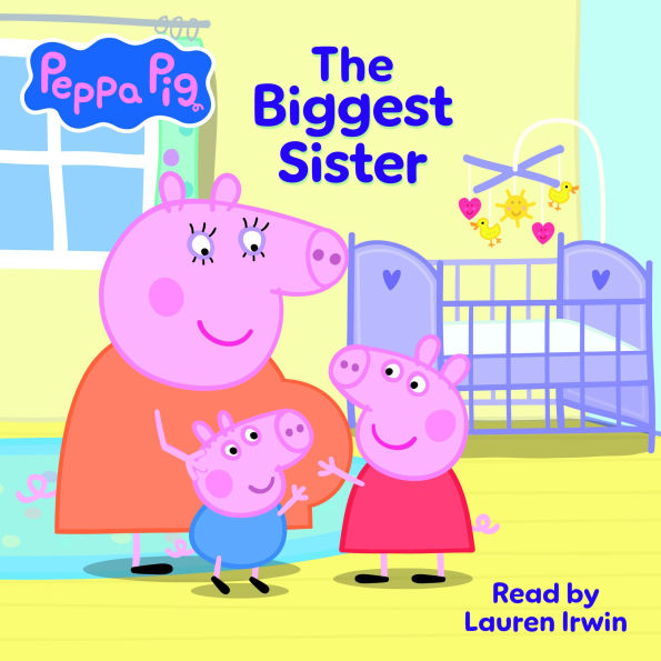 Peppa Pig: The Biggest Sister