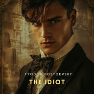 The Idiot, Part 1