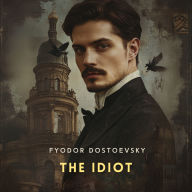 The Idiot, Part 3