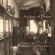 Archive of Desire: A poem in four parts for C. P. Cavafy