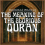 The Meaning of the Glorious Quran