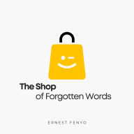The Shop of Forgotten Words