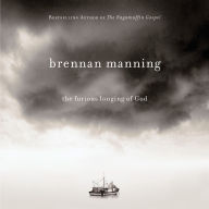 The Furious Longing of God