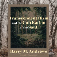 Transcendentalism and the Cultivation of the Soul