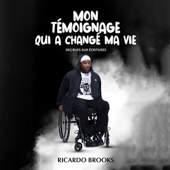 Mon témoignage qui a changé ma vie (French Edition)