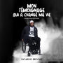 Mon témoignage qui a changé ma vie (French Edition)
