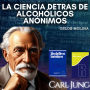 La ciencia detrás de Alcohólicos Anónimos: Experiencias AA