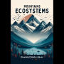 Mountains Ecosystems: Unveiling Climate's Havoc