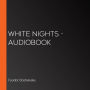 White Nights - Audiobook