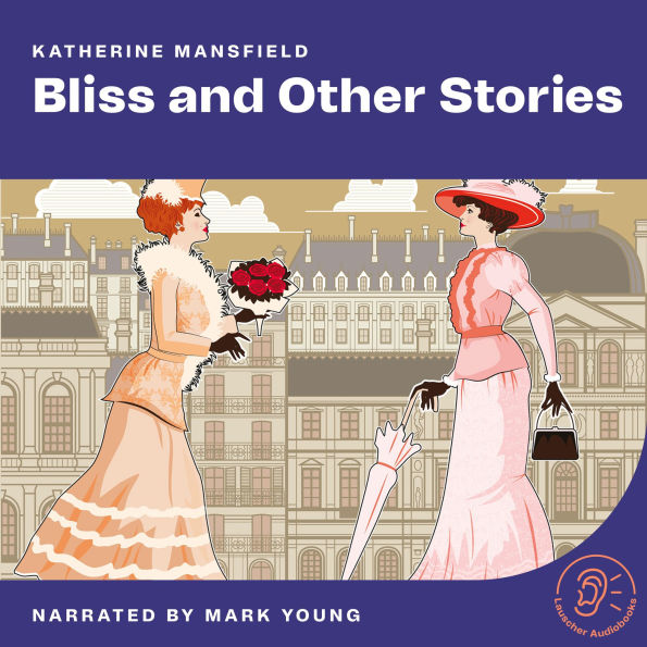 Bliss and Other Stories