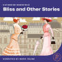 Bliss and Other Stories