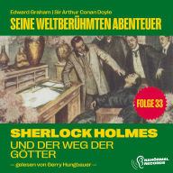 Sherlock Holmes und der Weg der Götter (Seine weltberühmten Abenteuer, Folge 33)