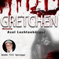Gretchen (Abridged)