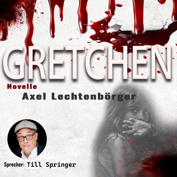 Gretchen (Abridged)