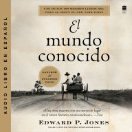 Known World, The \ El mundo conocido (Spanish edition)