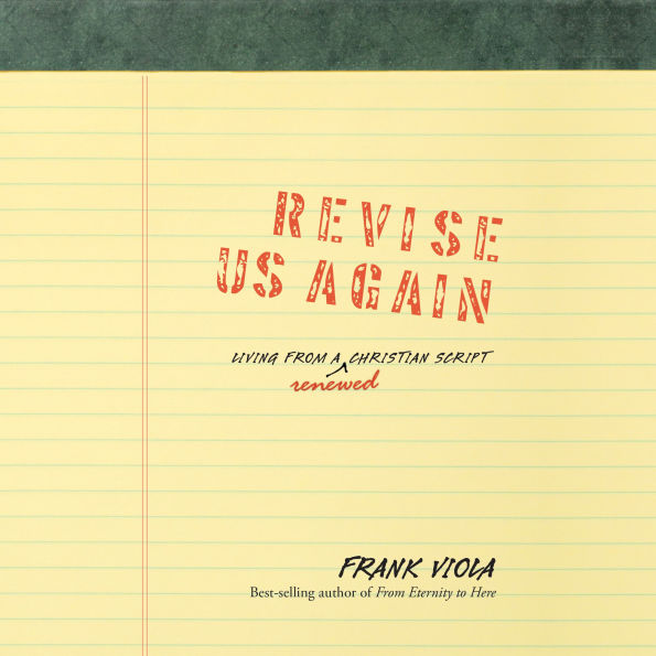 Revise Us Again: Living from a Renewed Christian Script