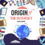 Origin of the Internet