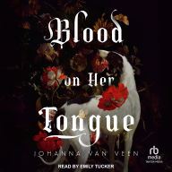 Blood on Her Tongue: A Novel