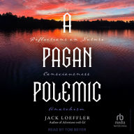 A Pagan Polemic: Reflections on Nature, Consciousness, and Anarchism