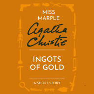 Ingots of Gold: A Miss Marple Short Story