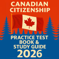 Canadian Citizenship Practice Test Book & Study Guide 2026