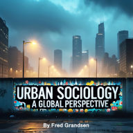 Urban Sociology: A Global Perspective