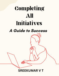 Completing All Initiatives: A Guide to Success
