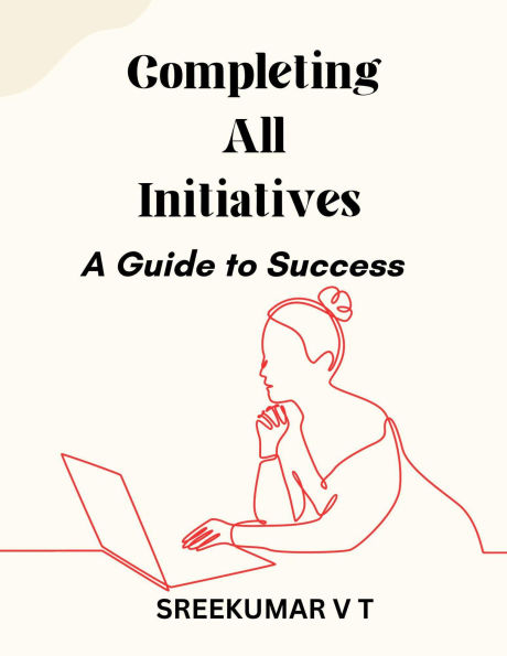 Completing All Initiatives: A Guide to Success