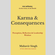 Karma & Consequences: Perception, Reflection & Leadership Wisdom