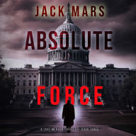 Absolute Force (A Jake Mercer Political Thriller-Book 3)