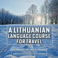 A Lithuanian Language Course for Travel: Key Phrases for a Trip to Lithuania