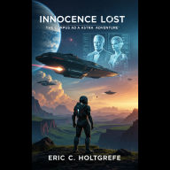 Innocence Lost: Book One of the Corpus Ad Astra Adventure