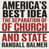 America's Best Idea: The Separation of Church and State