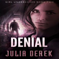 Denial: Girl Undercover - Book 2