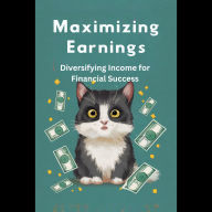 Maximizing Earnings: Diversifying Income for Financial Success