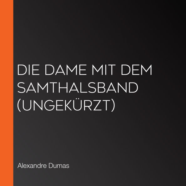 Die Dame mit dem Samthalsband (ungekürzt)