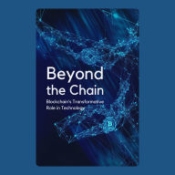 Beyond the Chain: Blockchain's Transformative Role in Technology
