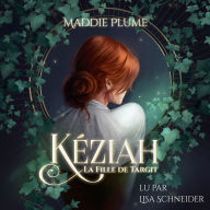 Kéziah: La Fille de Targit