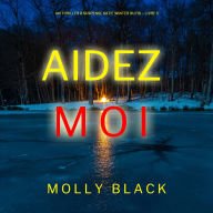 Aidez-moi (Un Thriller à Suspense Katie Winter du FBI - Livre 5): Narration par une voix synthétisée