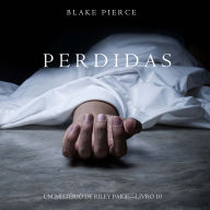 Perdidas (Um Mistério de Riley Paige - Livro 10): Narrado digitalmente por uma voz sintética