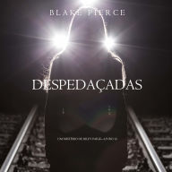 Despedaçadas (Um Mistério de Riley Paige-Livro 12): Narrado digitalmente por uma voz sintética
