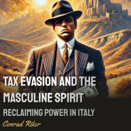 Tax Evasion and the Masculine Spirit: Reclaiming Power in Italy
