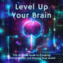Level Up Your Brain: The Ultimate Guide to Crushing Procrastination and Owning Your Goals!