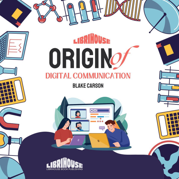 Origin of Digital Communication