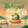 Der Fluss des Lebens - Loslassen und Ruhe finden: Ruhezeit mit Benno 1