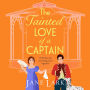 The Tainted Love of a Captain: A passionate, steamy Regency romance from Jane Lark