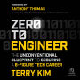 Zero to Engineer: The Unconventional Blueprint to Securing a 6-Figure Tech Career