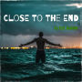 Close To The End