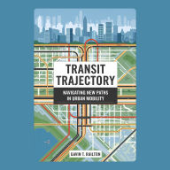 Transit Trajectory: Navigating New Paths in Urban Mobility